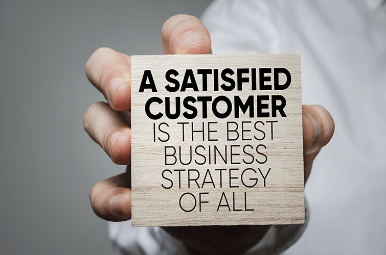 Quote a satisfied customer is the best business strategy of all